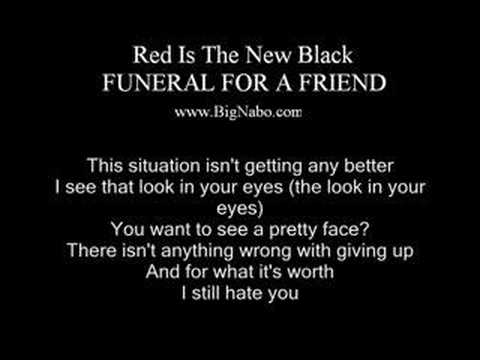 Red Is The New Black Lyric Funeral For a Friend