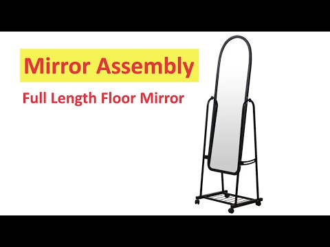 Mirror Assembly Instructions - Full Length Mirror with Roller Wheels, Movable Stand