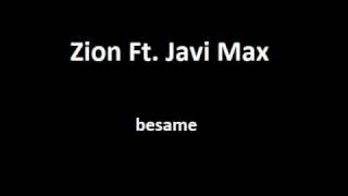 Zion Ft. Javi max- besame