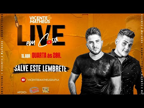 Live Show - Vicente & Matheus - 15/04/2020