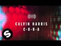 Calvin Harris - C.U.B.A. (Official Audio)