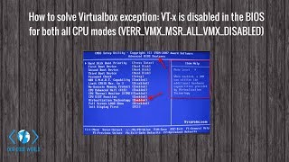 How to solve Virtualbox exception: VT-x is disabled in the BIOS for both all CPU modes