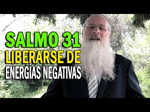Psalm 31 to Free Yourself from Negative Energies