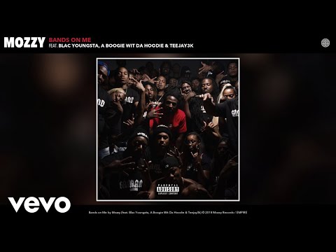Mozzy, Teejay3k - Bands on Me (Audio) ft. Blac Youngsta, A Boogie Wit Da Hoodie