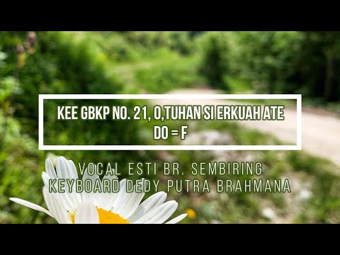Kitab Ende - Enden (KEE) GBKP No.21, O, Tuhan Si Perkuah Ate