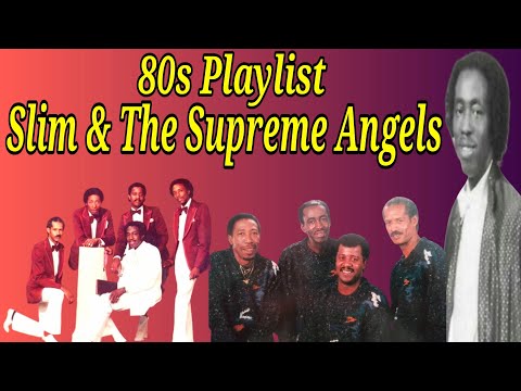 THE BEST OF 80s SLIM & THE SUPREME ANGELS (PLAYLIST)