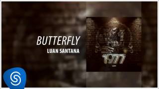 Luan Santana - Butterfly 1977