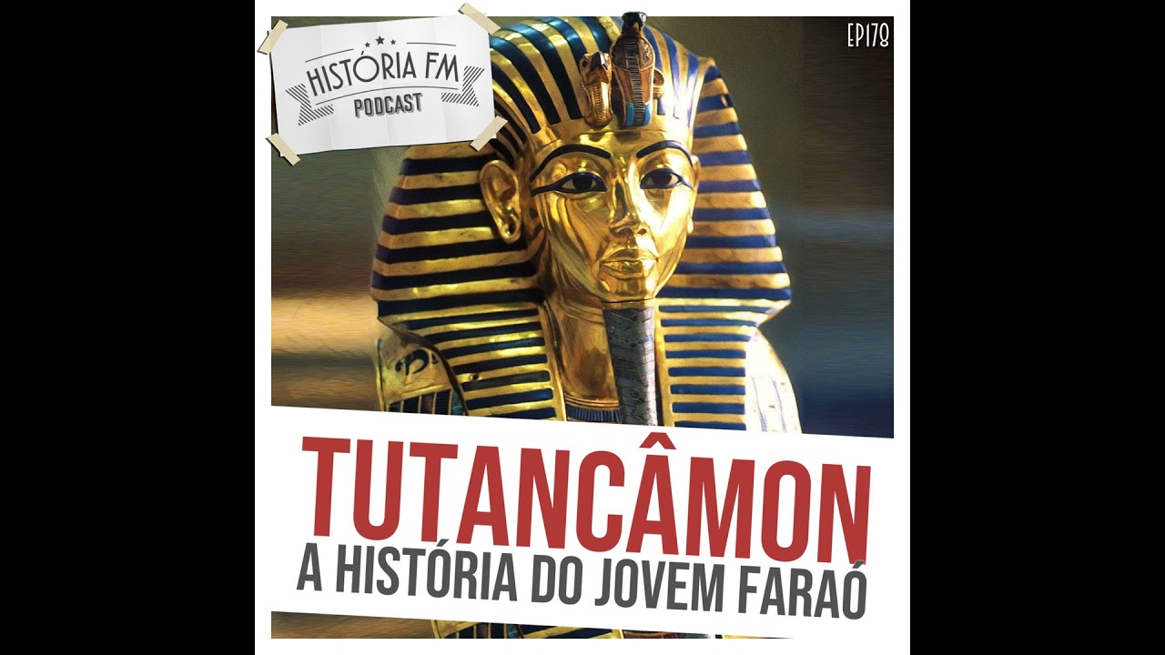 178 Tutancâmon: a história do jovem Faraó