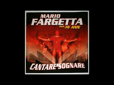 Mario Fargetta Feat. Jo Ann - Cantare Sognare (E.C.O.H. Extended Mix)