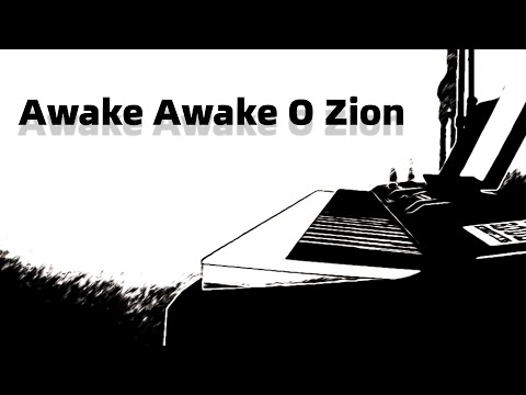 Awake Awake O Zion    [lyric video]
