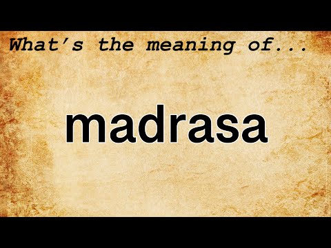Ý nghĩa của Madrasa: Định nghĩa của Madrasa