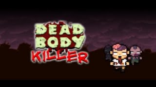 ЗОМБИ ВАМ КОНЕЦ!! ИГРАЮ В СТРАННУЮ ИГРУ Dead Body Killer