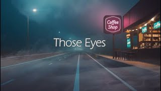 Download lagu Those Eyes (Sped Up) 1 Hour mp3