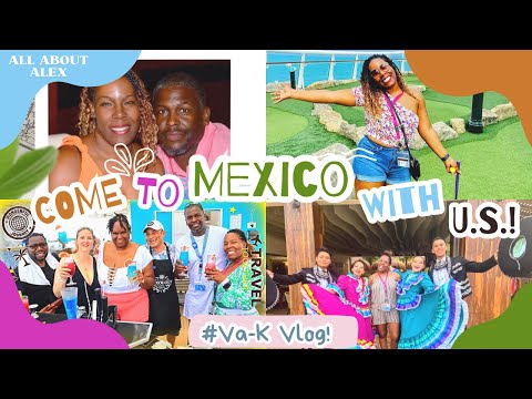 Come To Mexico With Us!!! 🇲🇽