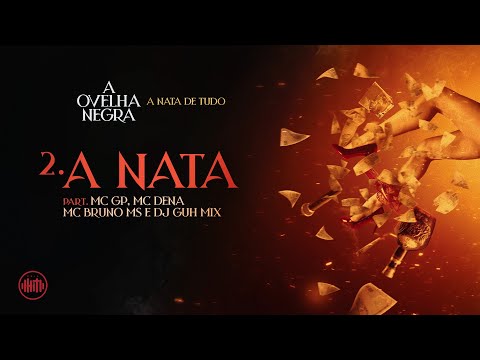 2. A NATA - MC Negão Original, MC GP, MC Dena, MC Bruno MS (DJ Guh Mix)