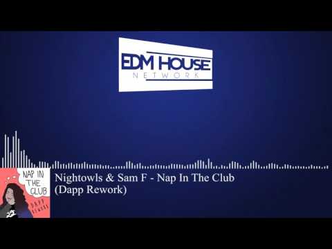 NIGHTOWLS & SAM F - Nap In The Club (Dapp Rework) [Trap]