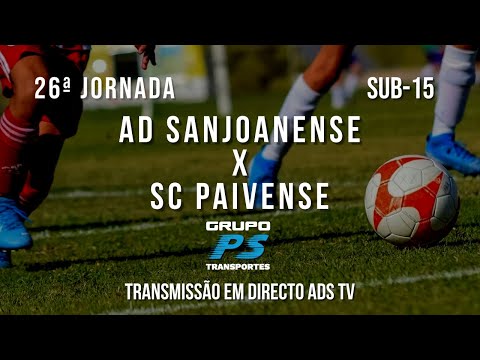 🔴 Directo 🏆 Sub-15 ⚽ AD Sanjoanense x SC Paivense - 26ª Jornada