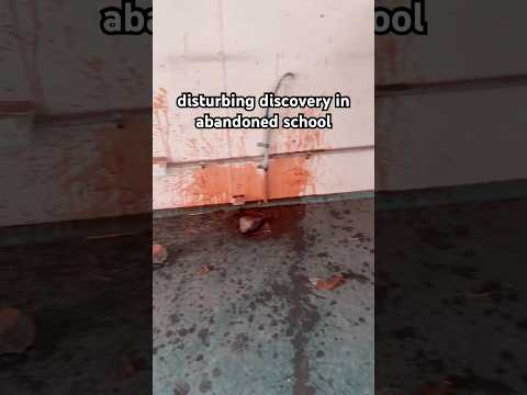 I found something disturbing in this abandoned school #urbex #abandoned #creepy #fyp #shorts