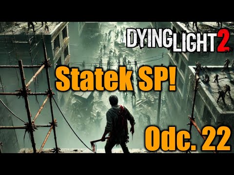 Dying Light 2 - Odc. 22 - Statek 🚢