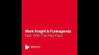 Mark Knight & Funkagenda - Man With The Red Face - Radio Edit