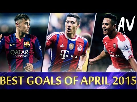 The Best Goals Of April 2015