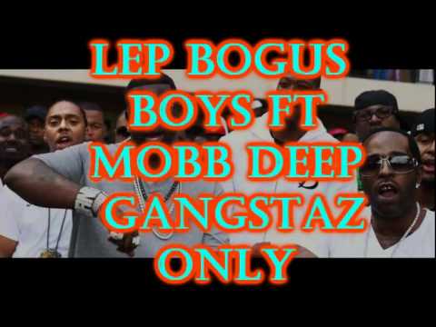 LEP Bogus Boys ft Mobb Deep - Gangstaz Only "NEW 2011"
