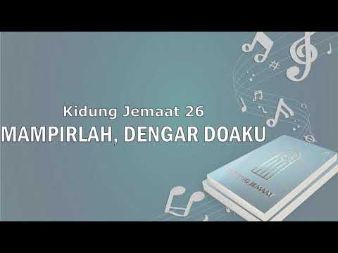 KJ 26. MAMPIRLAH, DENGAR DOAKU | Ay. 1 - 2 | Musik + Vocal