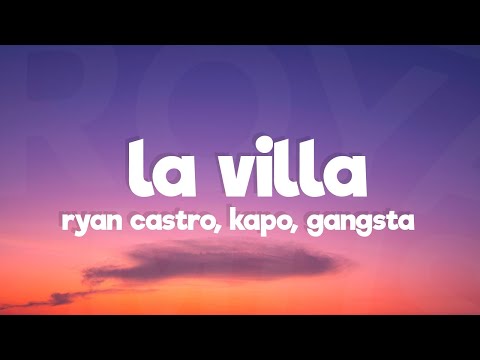 Ryan Castro - LA VILLA (Letra/Lyrics) ft. Kapo & Gangsta