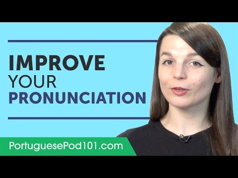 Improve Your Portuguese Pronunciation Now!