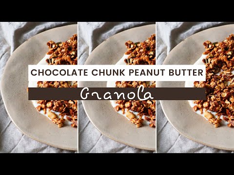 How to Make Easy Homemade Granola | Chocolate Chunk and Peanut Butter Granola