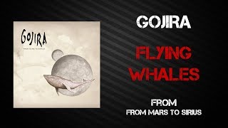 Gojira - Flying Whales [Lyrics Video]