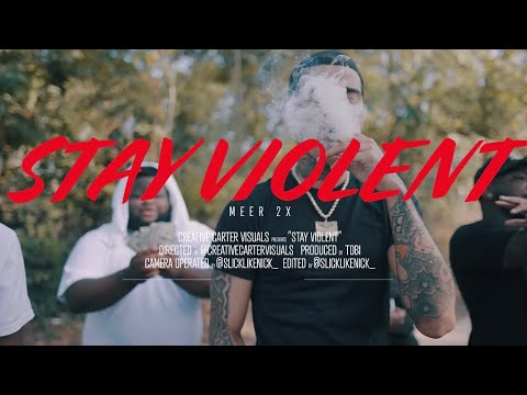 Meer 2x - Stay Violent (SHOT BY @SLICKBYNICK_)