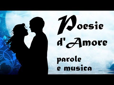 le più belle Poesie d'Amore [in HD] - 25 m. di bellissima poesia con musica romantica