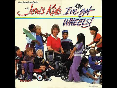 Joni Eareckson Tada With Joni's Kids ‎I've Got Wheels