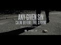Any Given Sin - "Calm Before The Storm" (Official Music Video)