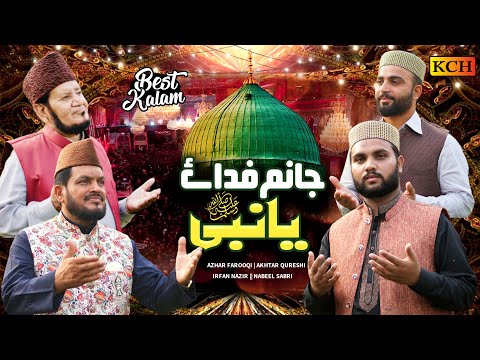 New Kalaam 2021 || Janam Fidaye Ya Nabi || Best Naat Khawan's in One Video