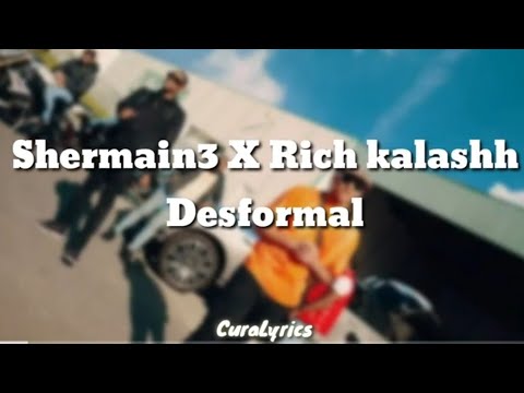 Shermain3 X Rich Kalashh - Desformal (Lyrics)