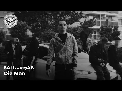 KA - Die Man ft. JoeyAK (Prod. Whiteboy, Thez & Keyser Soze)