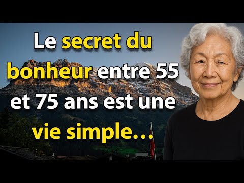 Si tu as entre 55 et 75 ans : Vis une vie simple | C’est la clé du BONHEUR