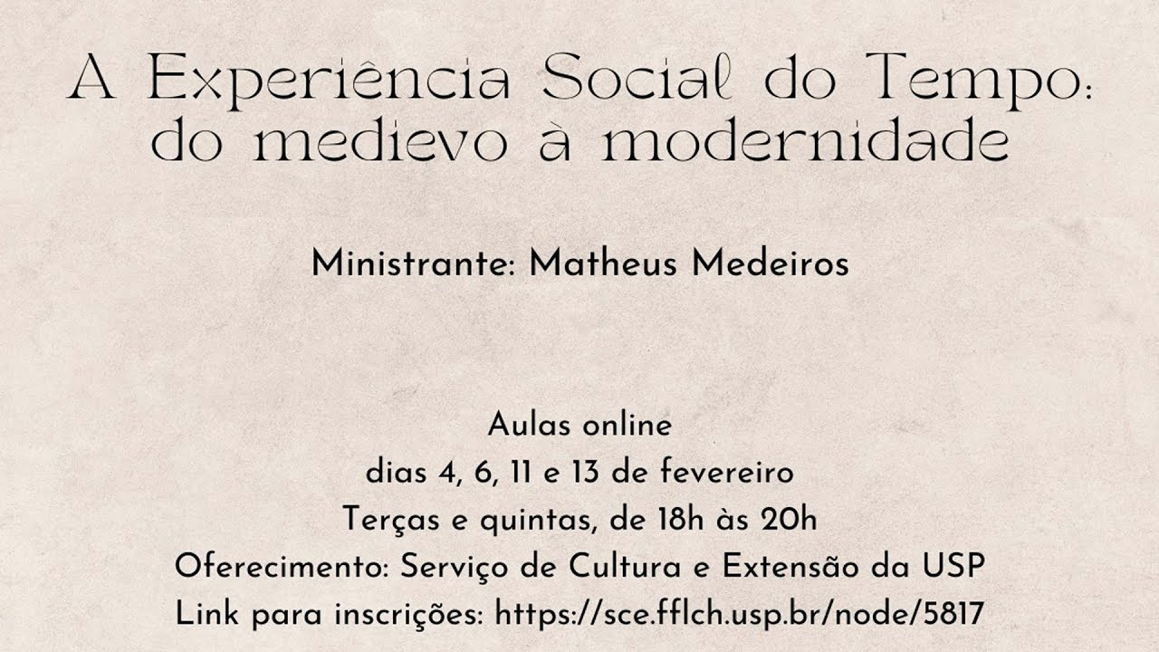 A experiência social do tempo: do medievo à modernidade - Aula 1
