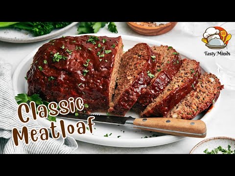 Classic Meatloaf Recipe - Comfort Food at Its Best!