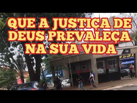 QUE A JUSTIÇA DE DEUS PREVALEÇA NA SUA VIDA