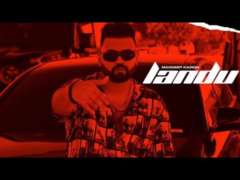 Landu (Official Video) | Mandeep Kairon | Gill Sarhali | New Punjabi Song 2025