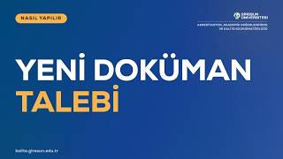 Yeni Doküman Talebi | Nasıl Yapılır