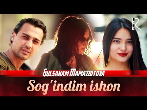 Gulsanam Mamazoitova - Sog'indim Ishon (HD Video)