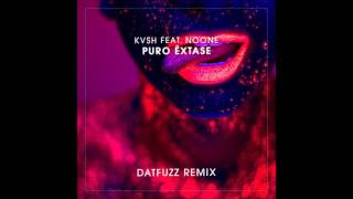 KVSH feat. Noone - Puro Êxtase (DATFUZZ Remix)