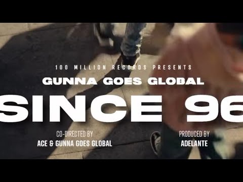Gunna Goes Global -Since 96