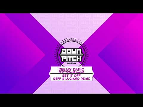 Deejay Dario ft. Tiffanie Malvo - Set It Off (Geff & Luciano Remix)
