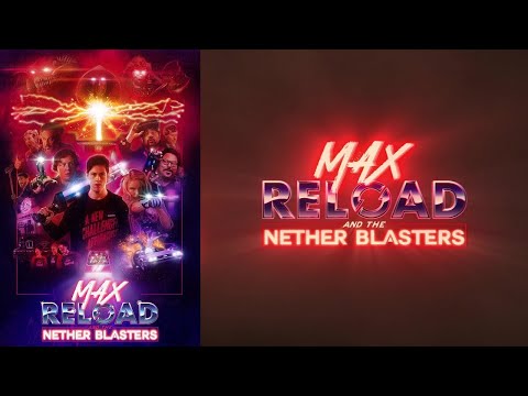 Max Reload and the Nether Blasters (Trailer)
