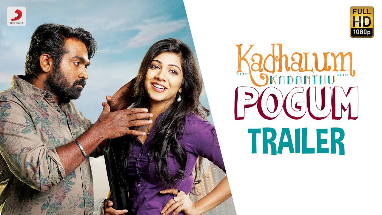 Kadhalum Kadanthu Pogum - Official Trailer